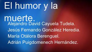 El humor y la muerte.