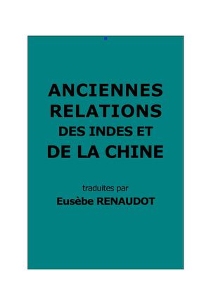 Renaudot, Eusèbe : Anciennes Relations de la Chine de deux voyageurs mahométans