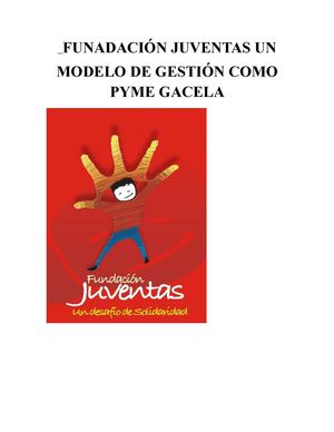 FUNDACION JUVENTAS UN MODELO  PYME GACELA