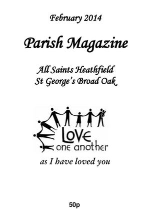 All Saints Old Heathfield & St Georges Parish Magazine. (February 2014)