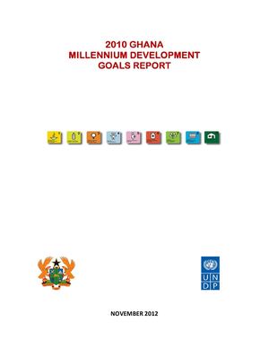 2010 GHANA MILLENNIUM DEVELOPMENT GOALS REPORT