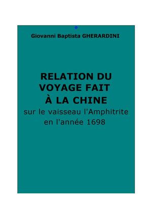 Gherardini, Gio : Relation du voyage à la Chine sur l'Amphitrite, en 1698