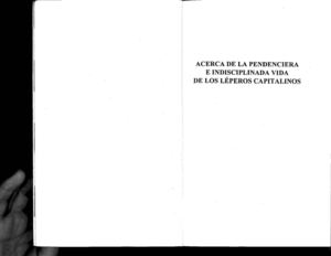 "Acerca de la pendenciera e indisciplinada vida de los léperos capitalinos"