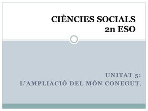 UNITAT 5 L'AMPLIACIÓ DEL MON CONEGUT (DESCOBRIMENTS GEOGRÀFICS)