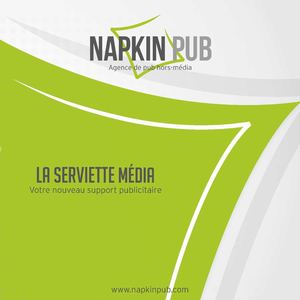 NAPKIN PUB : AGENCE PUB HORS MEDIA : VOTRE NOUVEAU SUPPORT PUBLICITAIRE / LA SERVIETTE MEDIA 