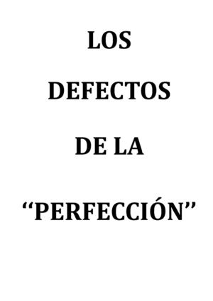 Los defectos de la perfección