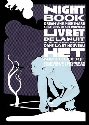 Musée de l'Ecole de Nancy - Art nouveau européen - Livret La nuit. Les créatures de réve et de cauchemar dans l'art nouveau