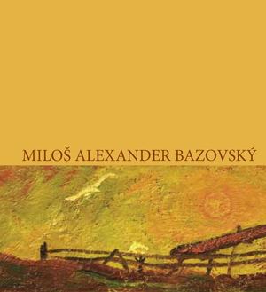 Miloš Alexander Bazovský