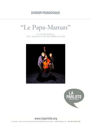 Le Papa-Maman - dossier pédagogique