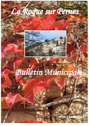 Bulletin Municipal La Roque sur Pernes N°38 Janvier 2014