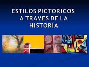 ESTILOS PICTÓRICOS