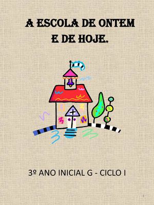 A escola de ontem e de hoje