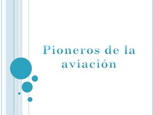 Pioneros de la aviacion Parte editada 