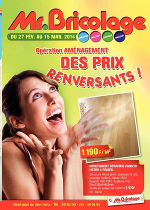 Mr Bricolage Tahiti "Opération aménagement 27-02-14 au 15-03-14"