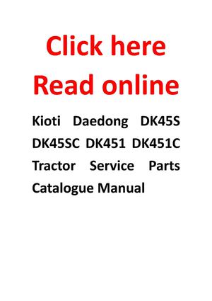 Kioti Daedong DK45S DK45SC DK451 DK451C Tractor Service Parts Catalogue Manual 