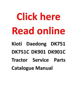 Kioti Daedong DK751 DK751C DK901 DK901C Tractor Service Parts Catalogue Manual 