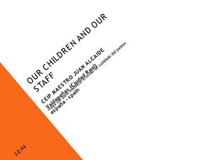 Our Children and Our Staff