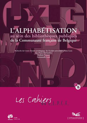 L'alphabétisation au sein des bibliothèques publiques en FWB, Cahiers des bibliothèques, n°16