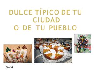 Dulces tipicos de mi pueblo o ciudad