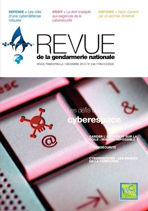 Les défis du cyberespace (Revue de la gendarmerie nationale 248, dec 2013)