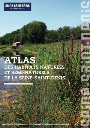 1 - ATLAS DES HABITATS NATURELS ET SEMI-NATURELS DE LA SEINE-SAINT-DENIS | Introduction