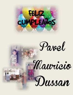 FELIZ CUMPLEAÑOS PAVEL MAURICIO DUSSAN