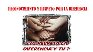 RECONOCIMIENTO Y RESPETO POR LA DIFERENCIA