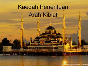 KAEDAH PENENTUAN ARAH KIBLAT