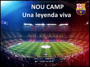 Nou Camp: Una leyenda viva