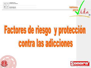 Factores de riesgo y protección contra las adicciones 