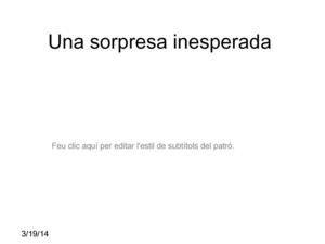 una sorpresa inesperada