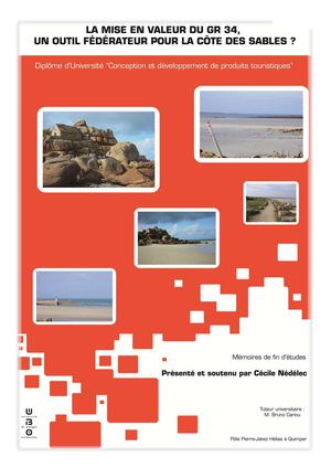 Mémoire de fin d'études : « La mise en valeur  touristique du GR®34, un outil fédérateur pour la Côte des Sables ? » 