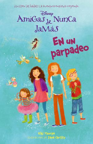 Amigas de Nunca Jamás 1. En un parpadeo