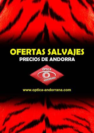 ÓPTICA ANDORRANA - OFERTAS SALVAJES