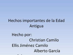 Hechos importantes de la Edad Antigua