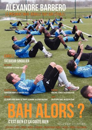 BAH ALORS? n°1 - Avril 2014