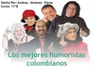 LOS MEJORES HUMORISTAS COLOMBIANOS