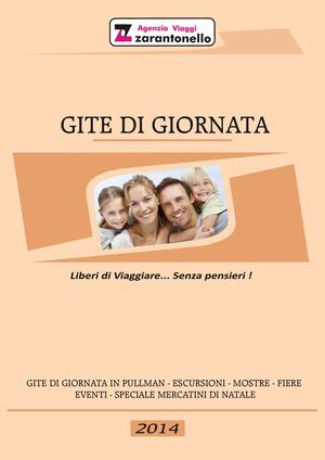 Catalogo Gite di Giornata 2014 - Zarantonello viaggi
