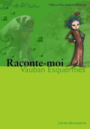 Raconte moi Vauban Esquermes