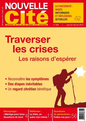 Traverser les crises, les raisons d’espérer