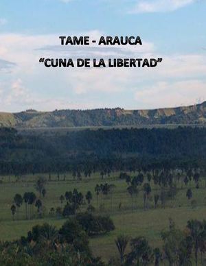 Tame Cuna de la Libertad