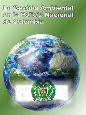 LA GESTION AMBIENTAL EN LA POLICIA