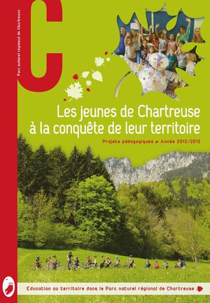 livret des projets pédagogiques 2012/2013 : Les jeunes de Chartreuse à la conquête de leur territoire