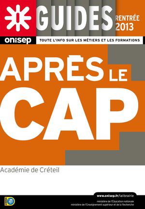 Guides ONISEP : Après le CAP - 2013