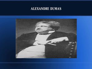ALEXANDRE DUMAS