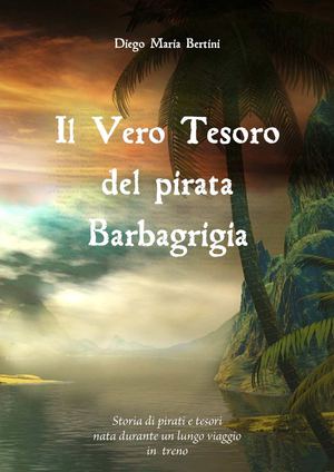 Il Vero Tesoro del pirata Barbagrigia