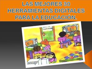 Mejores 30 herramientas digitales educativas