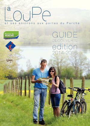 Le guide découverte de La Loupe et ses environs : édition 2014/2016