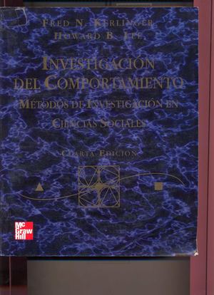 Investigacion -del Comportamiento-Metodos de Investigacion en Ciencias Sociales-Fred Kerlinger-Howard B. Lee