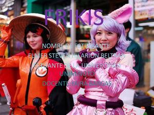 QUIERES SABER DE LOS FRIKIS 